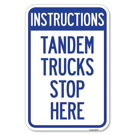 Signmission Truck Sign Instructions Tandem Trucks Stop Here Heavy-Gauge Alum. Sign, 12" x 18", A-1218-22787 A-1218-22787